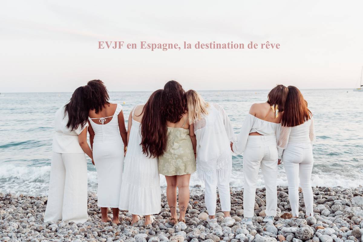 evjf espagne evjf espagne